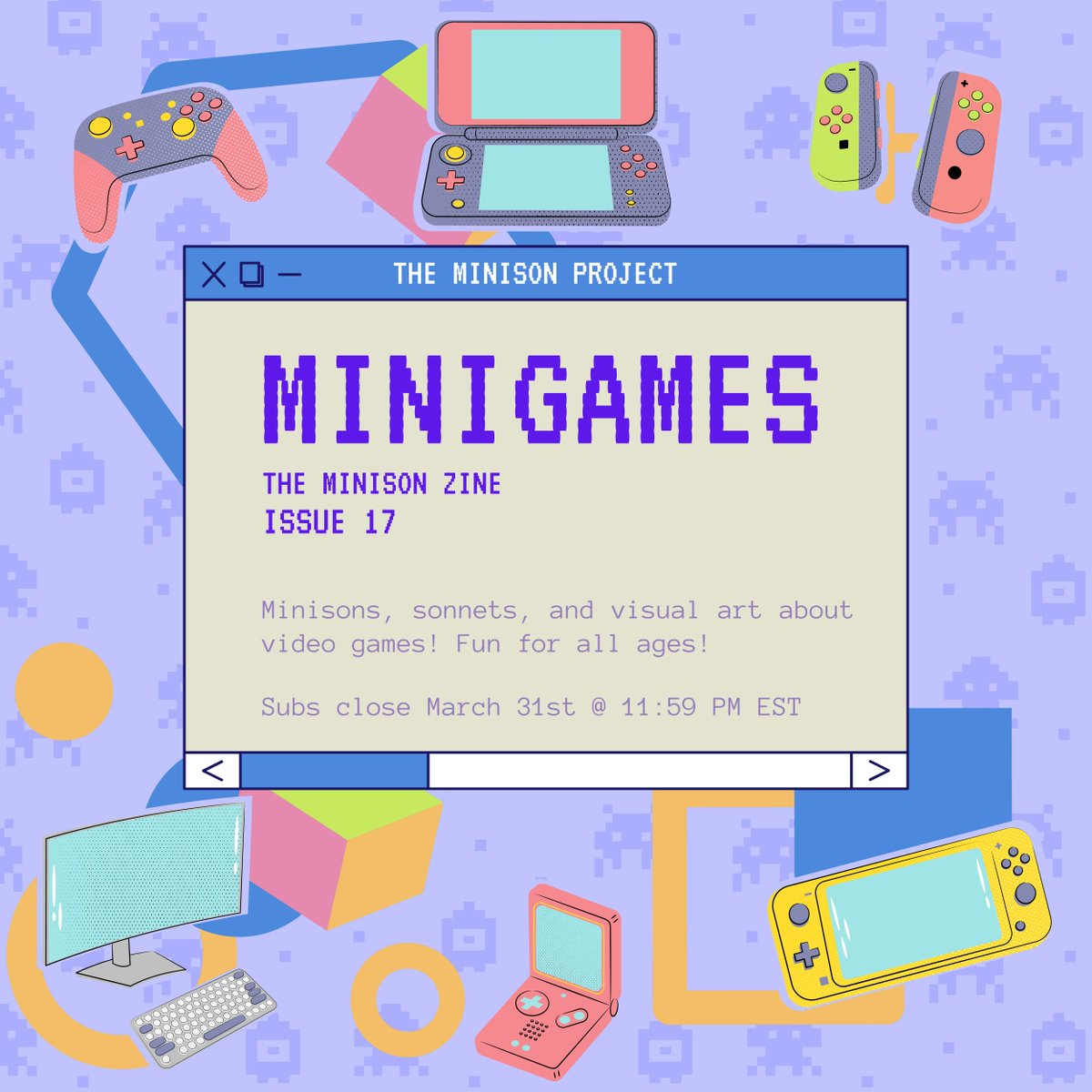 Next month is the last month to submit for the MiniGames issue of the minison zine! Got nostalgia? Or maybe you just watched Markiplier play through #DeadSpace? Send us your minisons, sonnets, and related art by the end of March!

#theminisonzine #videogames #submissionsopen