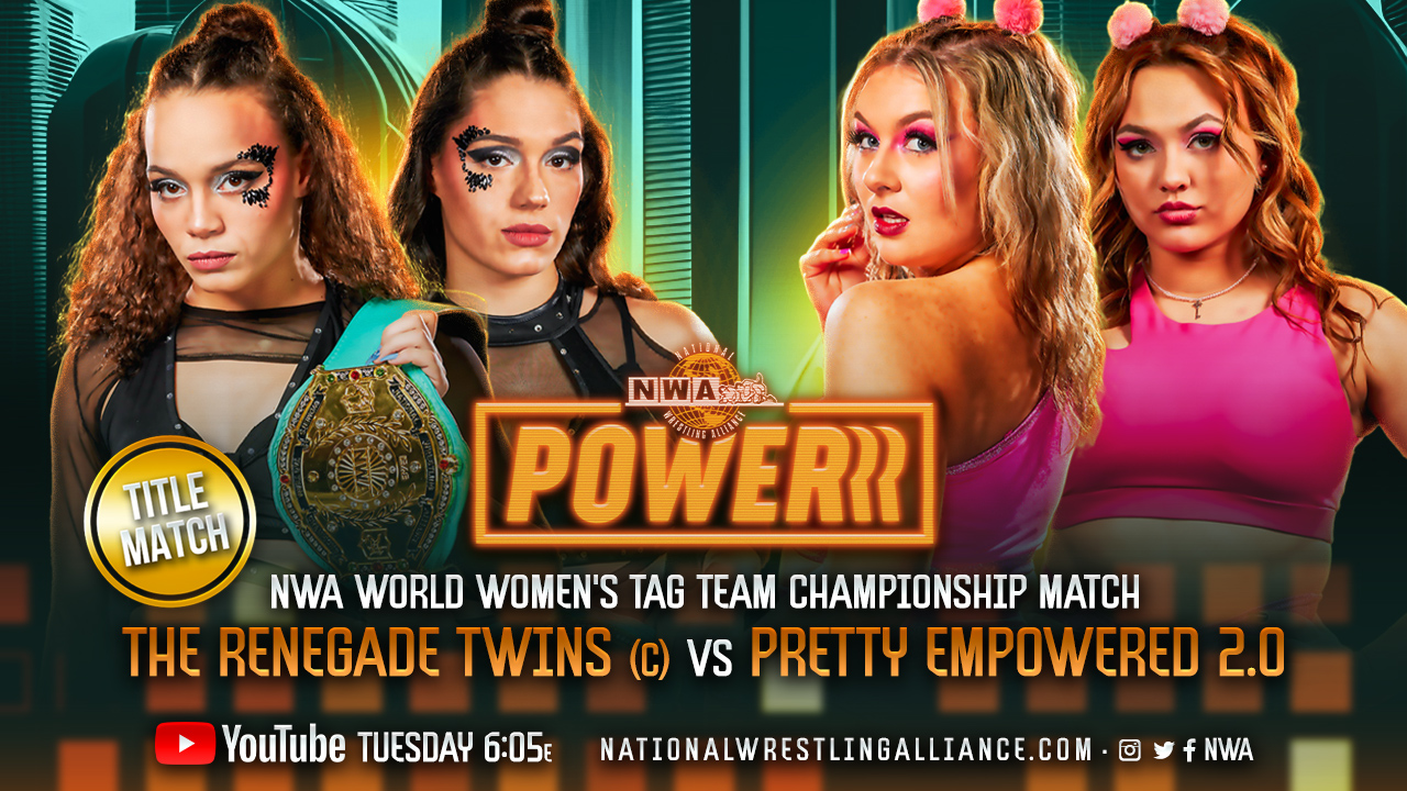 The Renegade Twins defend their NWA World Women's Tag Team Titles against Ella Envy and Roxy, Pretty Empowered 2.0