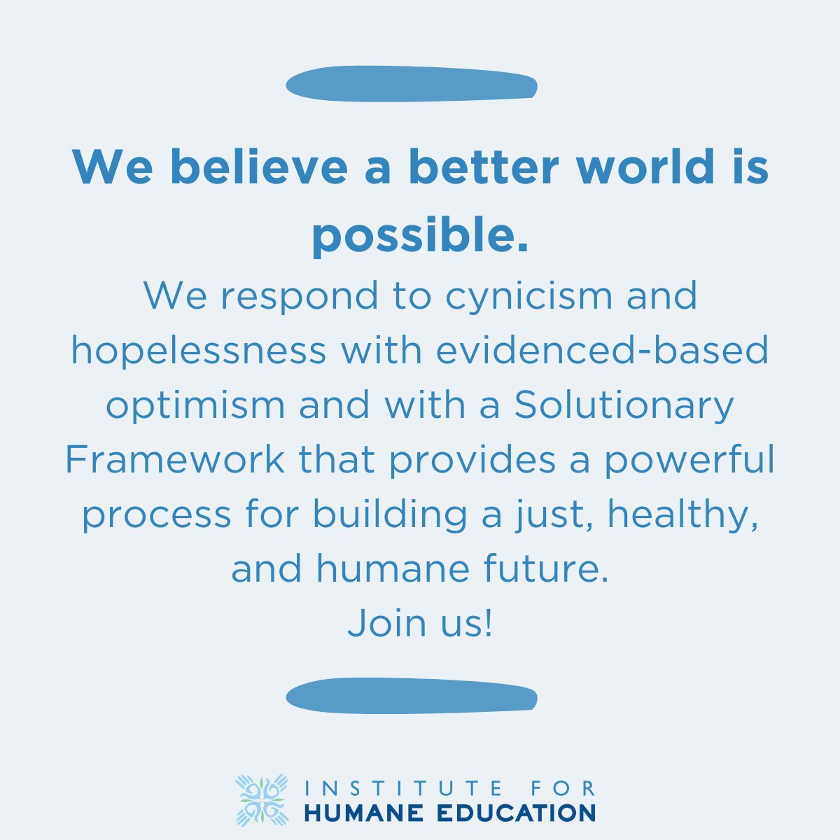 HumaneEducation's tweet image. Our final team value: We believe a better world is possible! 🌍 🌎

We believe thinking, teaching &amp;amp; acting as #Solutionaries will help us build a more just, humane future! After all, #TheWorldBecomesWhatWeTeach. @Be_Solutionary @ZoeWeil 

Join Us! HumaneEducation.org