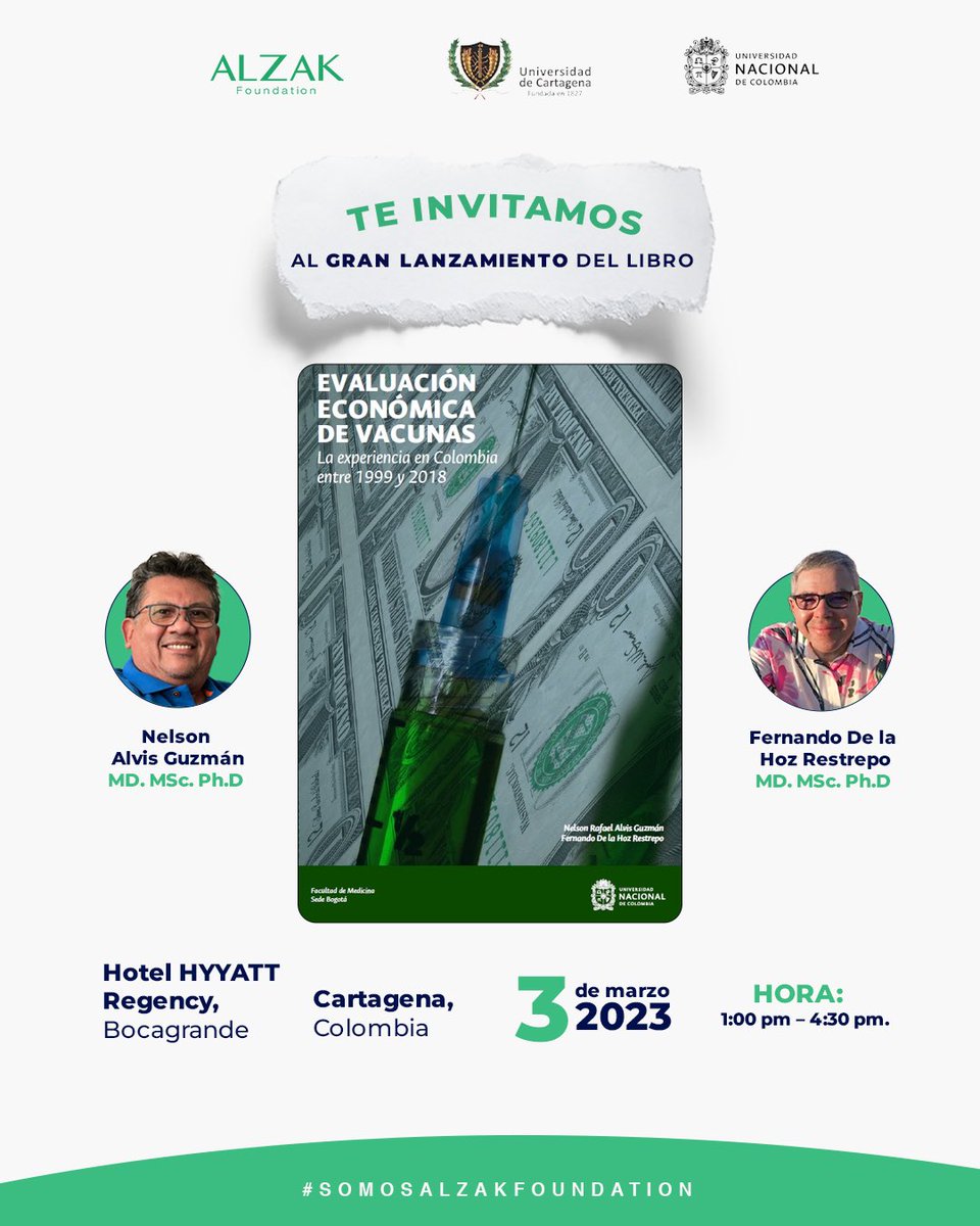 AlzakFoundation's tweet photo. Te queremos invitar al lanzamiento del libro
"Evaluación económica de vacunas, la experiencia en
Colombia de 1999-2018" de nuestros Academic Advisor
Nelson Alvis Guzman MD. MSc. Ph.D y Fernando De la Hoz
MD. MSc. Ph.DL 
Actualización en la hora: 1:00 pm-4:30 pm.
Fecha: 3 de marzo https://t.co/WyPWZRxNKg