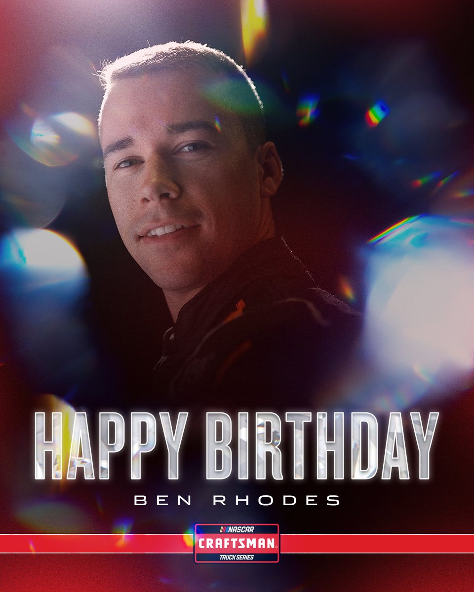 NASCAR CRAFTSMAN Trucks on Twitter "Happy Birthday, benrhodes!"