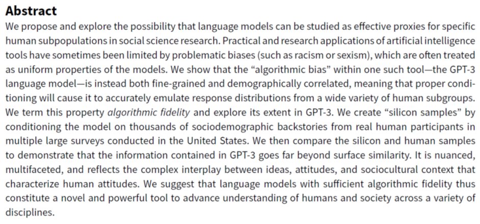Lisa Argyle (@lpargyle) on Twitter photo It’s officially online! Our paper, “Out of One, Many: Using Language Models to Simulate Human Samples” is published <a href="/polanalysis/">Political Analysis</a>.
This paper is for anyone who is trying to figure out what ChatGPT and other recent Artificial Intelligence advances mean for social science research It’s officially online! Our paper, “Out of One, Many: Using Language Models to Simulate Human Samples” is published <a href="/polanalysis/">Political Analysis</a>.
This paper is for anyone who is trying to figure out what ChatGPT and other recent Artificial Intelligence advances mean for social science research