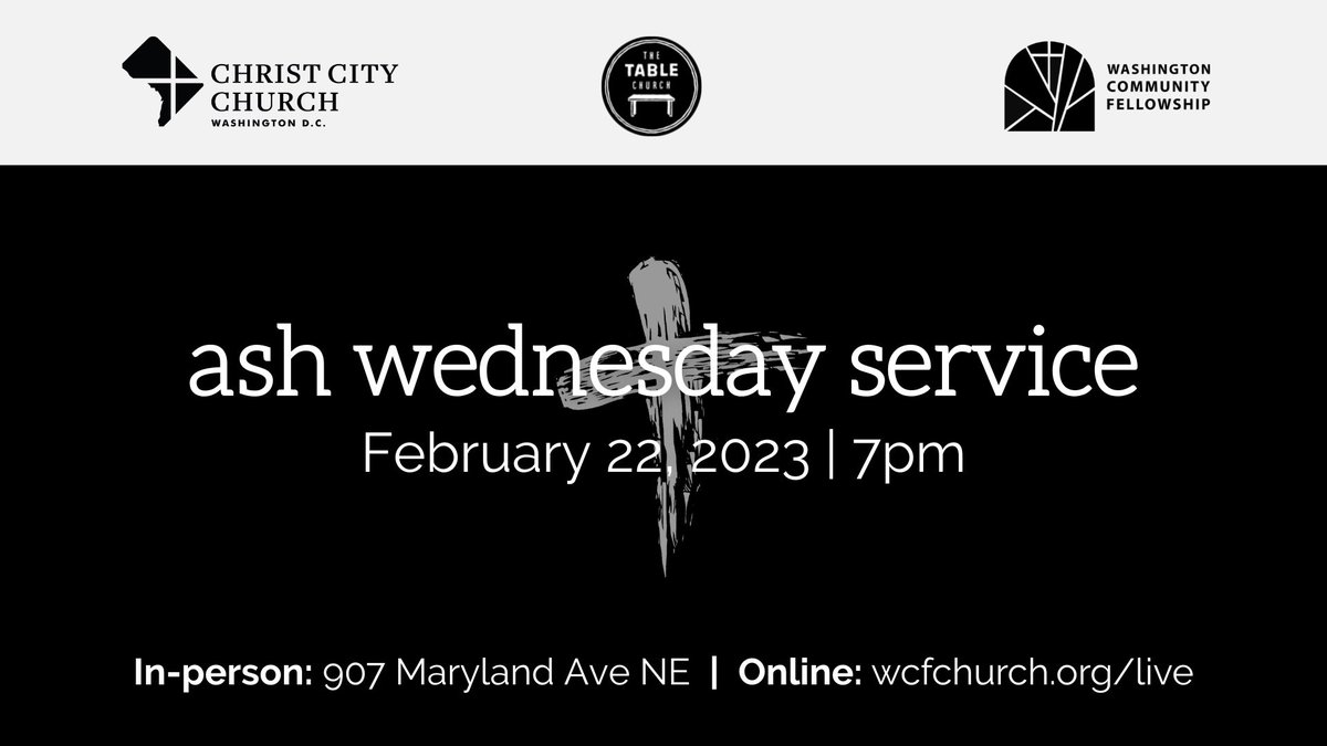 christcitydc's tweet photo. This year, we are marking the beginning of Lent by partnering with our friends @wcfchurchdc and @tablechurchdc. Our #AshWednesday service will be TOMORROW (Wednesday 2/22) at 7pm at WCF (907 Maryland Ave NE). It will also be streamed online at https://t.co/tRLXLrMgfg. https://t.co/KYce7T8ihL
