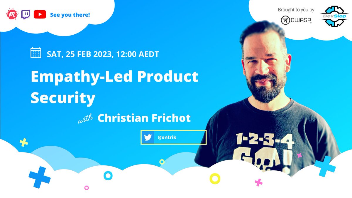 Less than a week to go before Christian Frichot (@xntrik) shared with us what they’ve learned working with different teams empathetically across many different organisations!

📅  25/02/2023 01:00 UTC
📺 twitch.tv/owasp_devslop