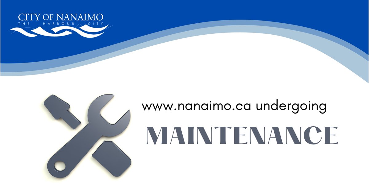 #Nanaimo, we will perform routine website maintenance today at 6 pm. nanaimo.ca will be temporarily unavailable. You are still able to access REGISTRATION: cityofnanaimo.perfectmind.com and MEETING INFO: pub-nanaimo.escribemeetings.com