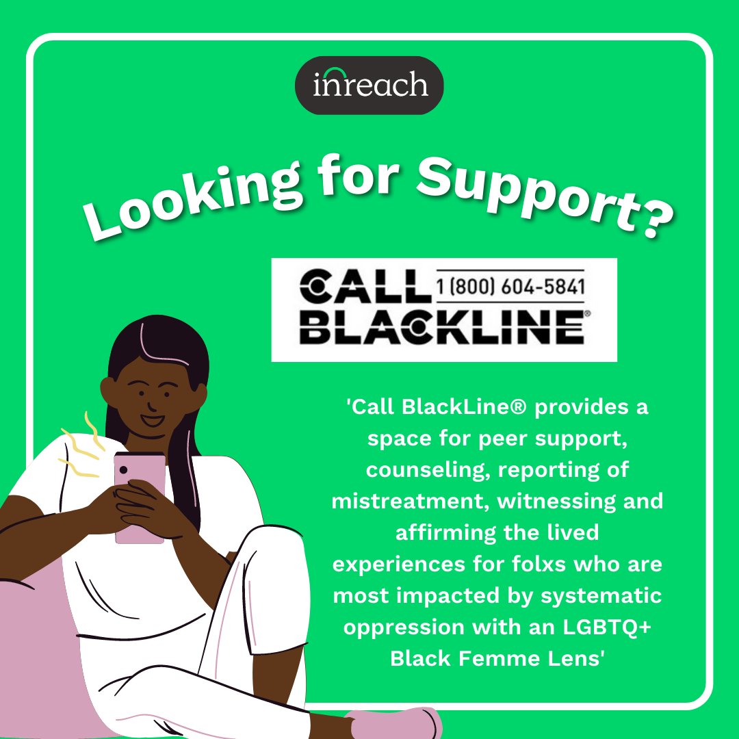 weareinreach's tweet photo. InReach acknowledges the disproportionate violence that occurs against the BIPOC community. @CallBlackLine is a support network geared towards the BIPOC community to provide an avenue to report negative, physical, and inappropriate contact with police and vigilantes. #LGBTQ https://t.co/jFLiQXr4hC