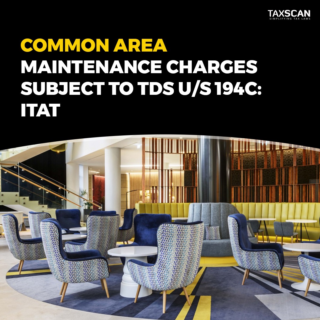 tax_scan's tweet image. taxscan.in/common-area-ma…

#commonarea #maintenance #maintenancecharges #tds #itat #taxscan #taxnews