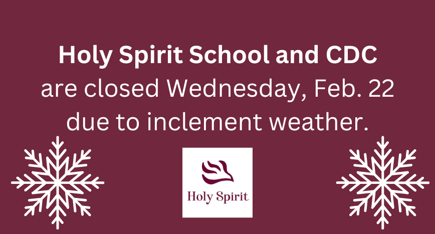 HSSchoolGR's tweet photo. Holy Spirit School and childcare are closed Wednesday, February 22nd. https://t.co/05XdK3B6vL