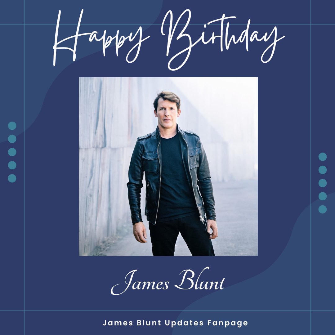 Happy birthday to James Blunt, who turns 49 years old today!      