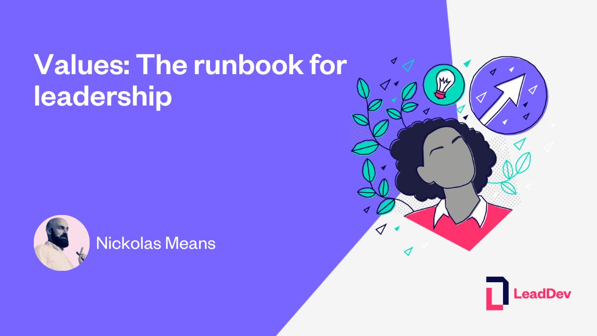 LeadDev on Twitter "Using values you believe in as a runbook for difficult situations can make
