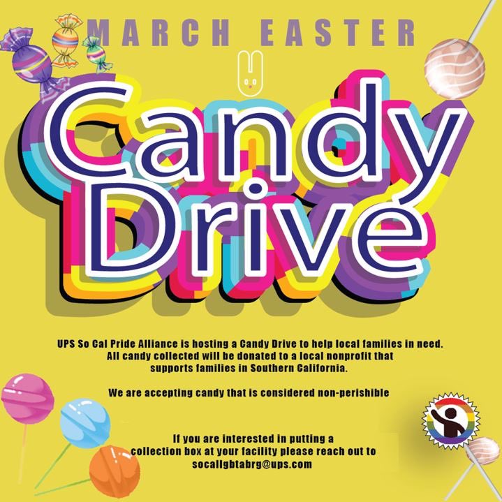 2023 Candy Drive until the end of March! If your team wants to collect candy let us know! #volunteer #upspride #upsscpa #socalpridealliance