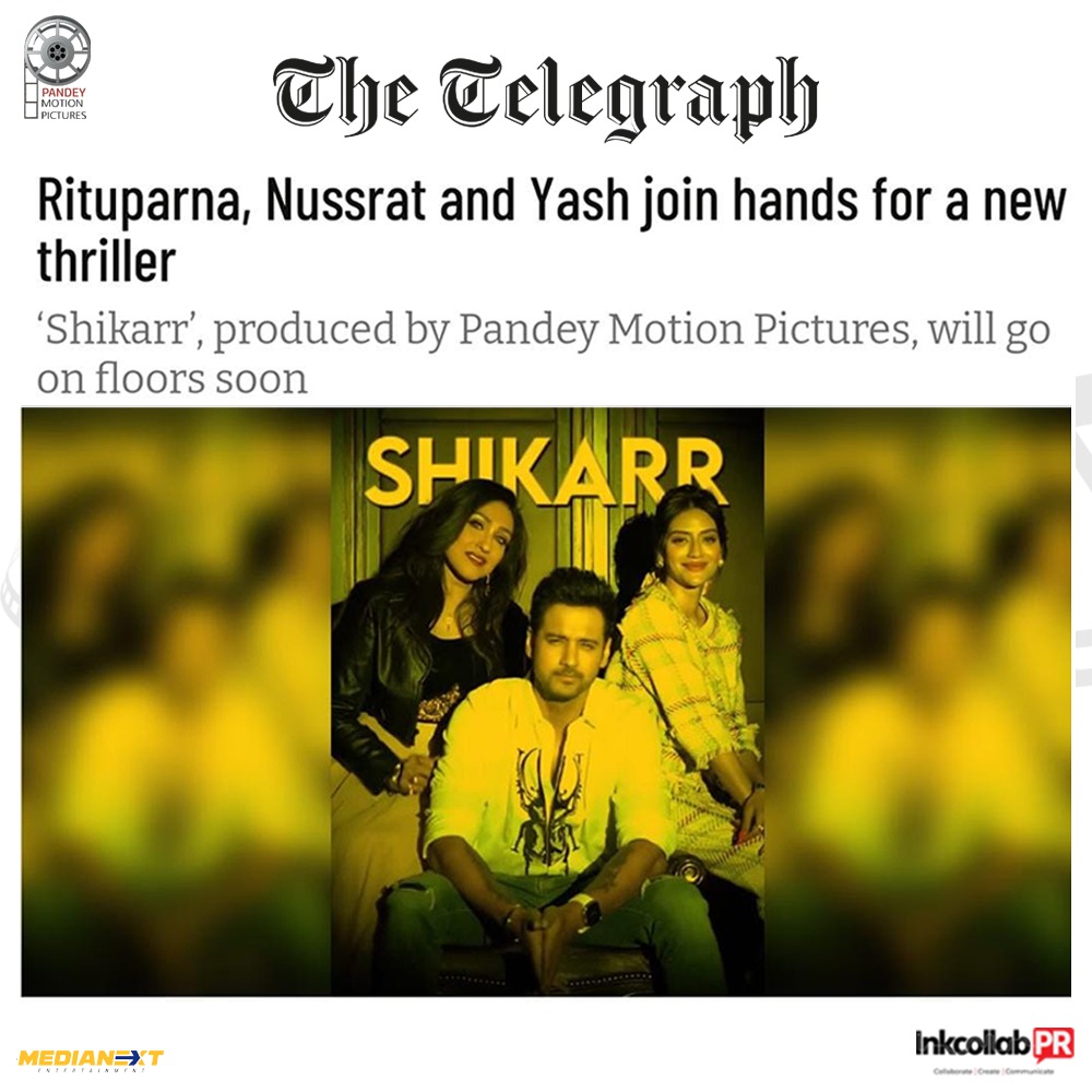 Announcement of #Shikarr... Directed by #DebrajSinha ...Produced by #PandeyMotionPictures.

Thank You <a href="/ttindia/">The Telegraph</a> for this lovely feature.

<a href="/Yash_Dasgupta/">Yash Daasguptaa</a> <a href="/RituparnaSpeaks/">Rituparna Sengupta</a> <a href="/nusratchirps/">Nussrat Jahan</a> <a href="/Shikarr_/">Shikarr</a>

#shikarr #newbegalifilm #inkcollabpr