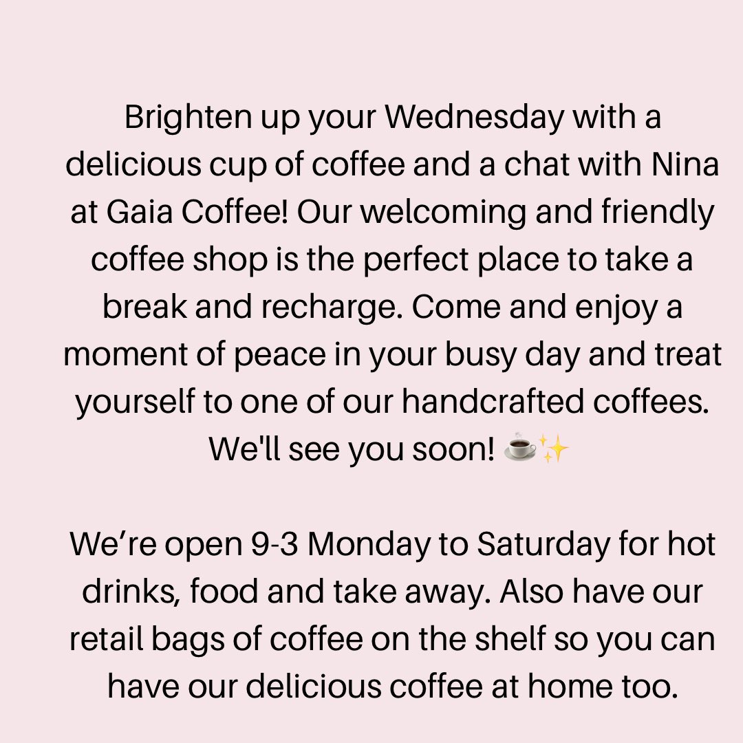 Brighten up your Wednesday with a delicious cup of coffee and a chat with Nina at Gaia Coffee! Our welcoming and friendly coffee shop is the perfect place to take a break and recharge. Come and enjoy a moment of peace in your busy day and treat yourself #communitycoffeeshop