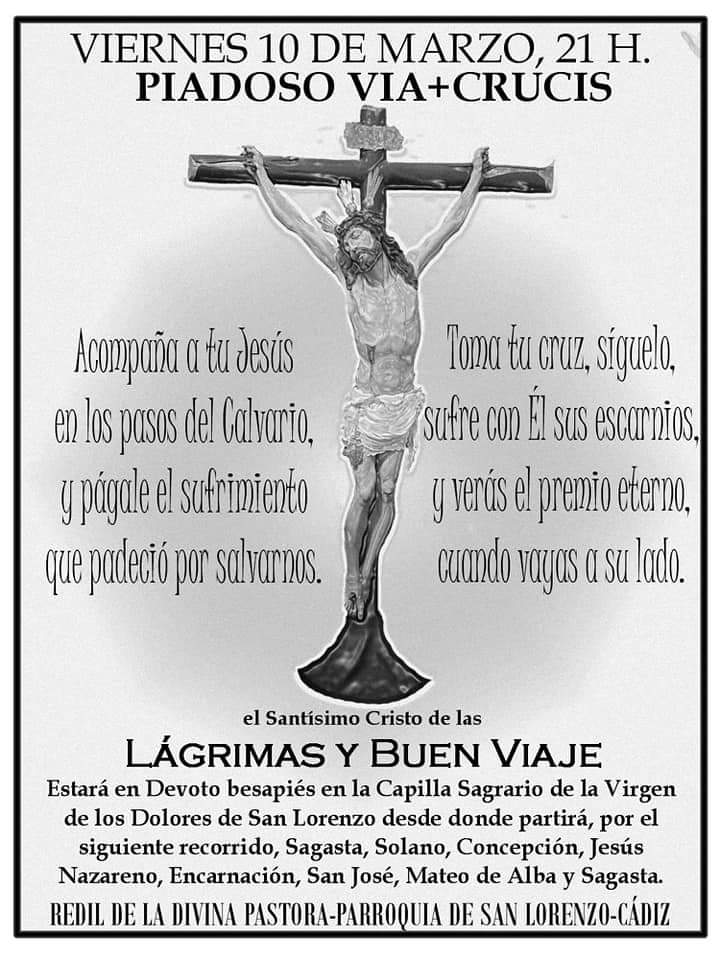 Horario e Itinerario del Via+Crucis del Santísimo Cristo de las Lágrimas y Buen Viaje. Cádiz 10 de Marzo del 2023