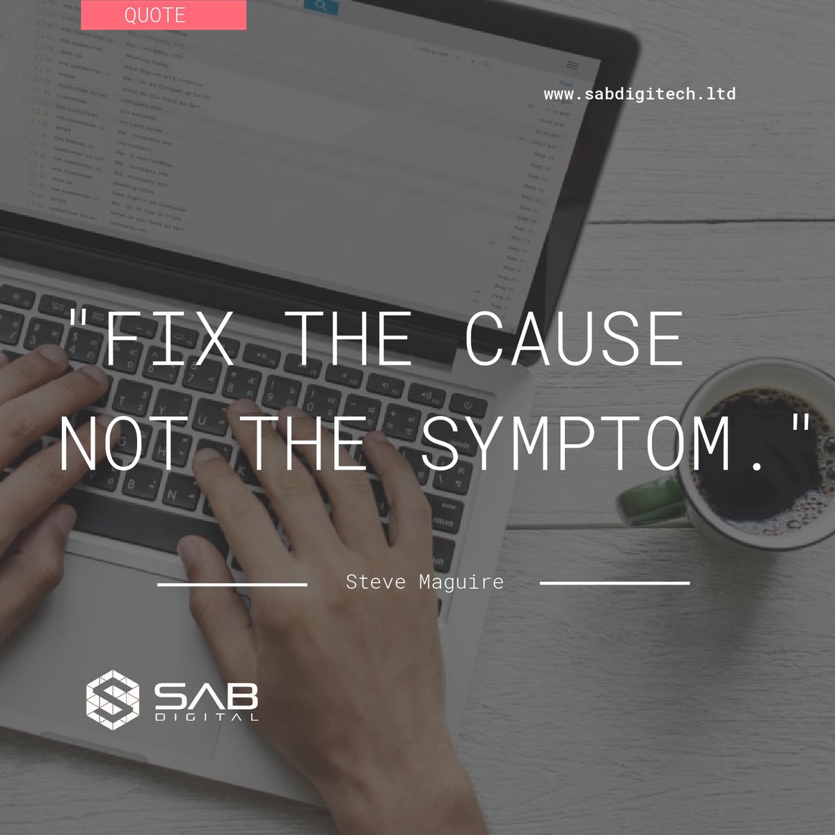 sabdigitech's tweet image. “Fix the cause not the symptom “
-Steve Maguire. 
#software
#Sabdigitech #softwaredevelopment #softwaresolutions #webdevelopment #thisissouthafrica #africa