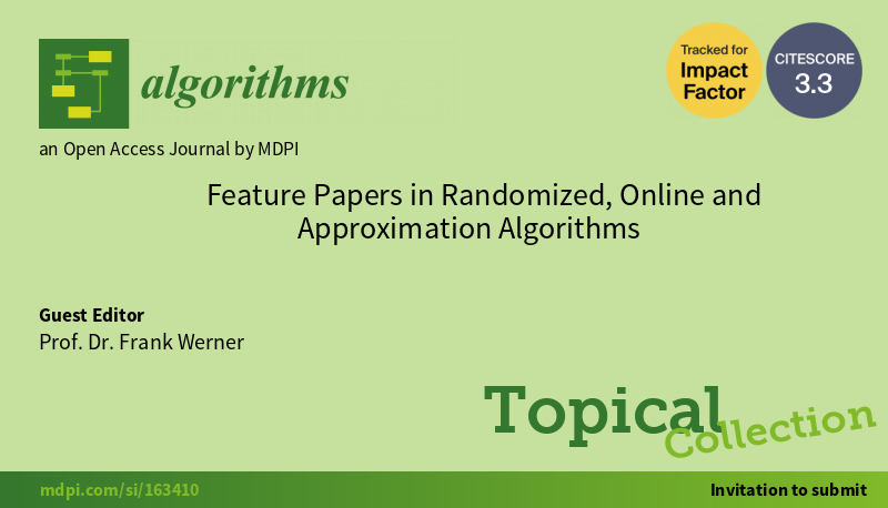 Algorithms_MDPI's tweet photo. #new #topicalcollection"#Feature Papers in Randomized, Online and Approximation Algorithms"

Edited by Prof. Dr. Frank Werner

https://t.co/qpLSrigSft  #mdpialgorithms via @ComSciMath_Mdpi 

#topicalcollection #randomizedalgorithm  #onlinealgorithm #approximationalgorithm https://t.co/ZMK38DA1Yk