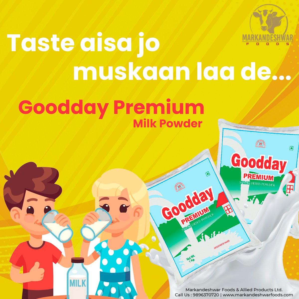 G O O D D A Y .  M I L K .  P O W D E R . 
A glass of perfect nutrition .

#GooddayPremiumMilk

Markandeshwar Foods & Allied Products Ltd.
For trade inquiry 9896370720, 9729344011, 9810754400.
.
.
.
#markandeshwarfoods #milk #dairy #dairyproducts #goodday #Healthy #Healthy