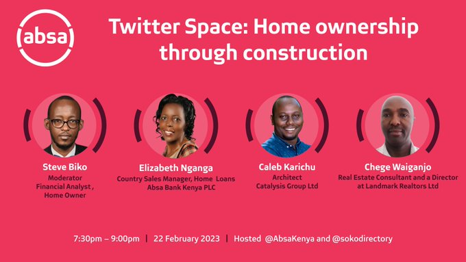 Set a reminder for the twitter space  which will be moderated by  Steve Biko Wafula, and attended by Elizabeth Nganga Caleb Karichu  and Chege Waiganjo tonight.
#AbsaHomeLoan