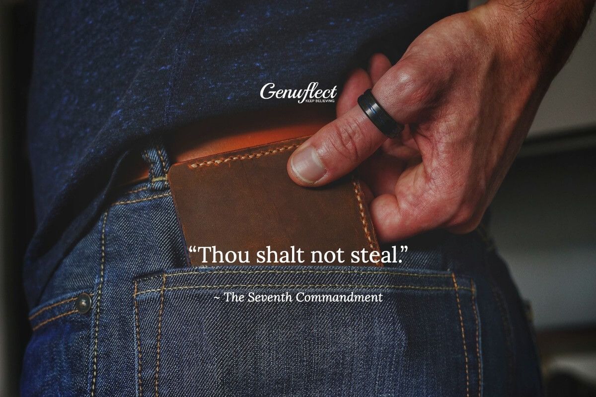 GenuflectHQ's tweet image. “Thou shalt not steal.”
~ The Seventh Commandment
#Genuflect #Catholic #TenCommandments
