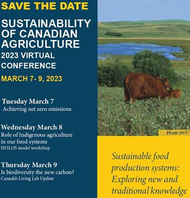 Sustainability of Canadian Agriculture 2023 Virtual Conference!
March 7-9

Registration is required to attend this free conference - register today!

ow.ly/aoWJ50MIb9g
