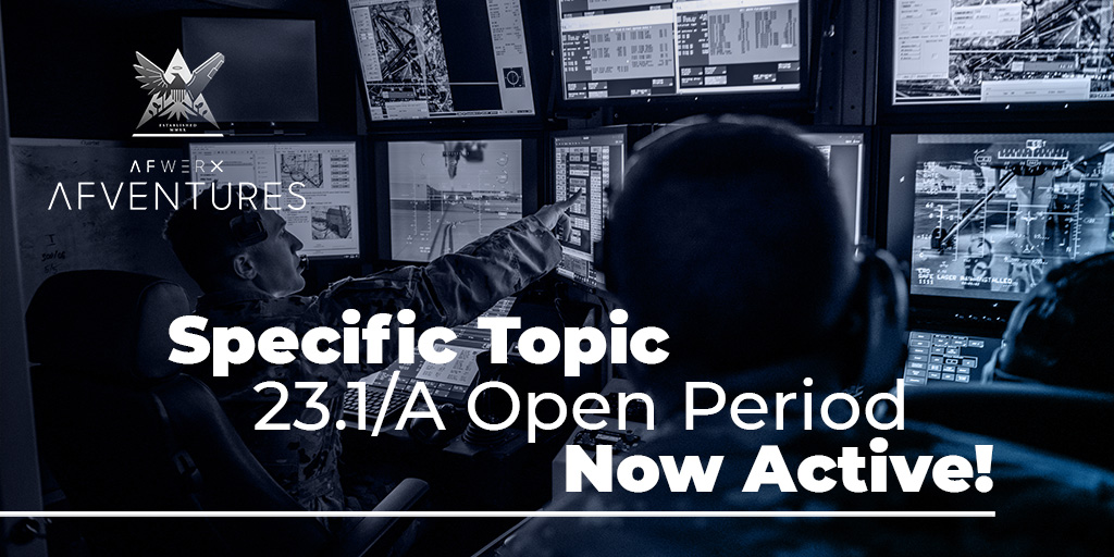 AFWERX's tweet photo. 23.1/A #SpecificTopic is now open and accepting submissions! This solicitation is searching for solutions in the technology areas of Automation, Artificial Intelligence/Machine Learning, Space and more. Learn more and apply by March 8: https://t.co/6wdJYrk11H https://t.co/mge5wCa2on