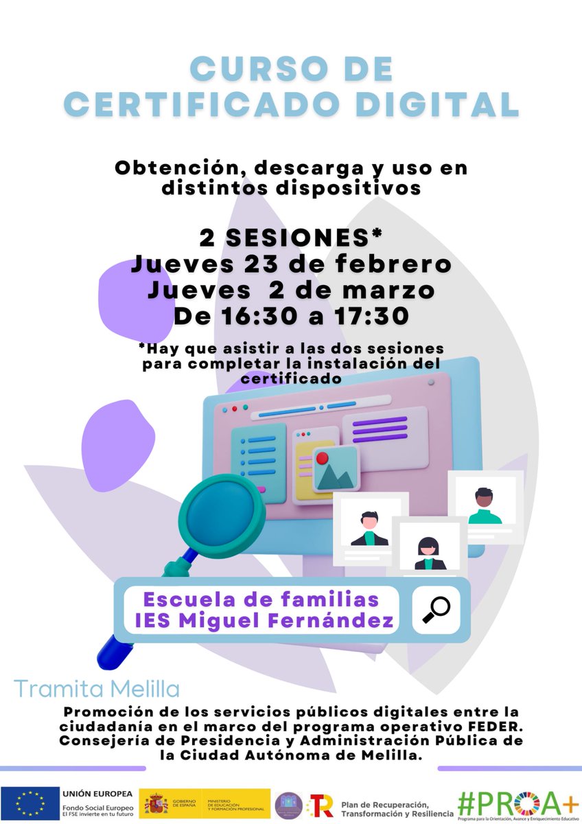 Los jueves 23 de febrero y 2 de marzo, en la Escuela de familias del IES Miguel Fernández, tendrá lugar un curso sobre la obtención, descarga y uso del certificado digital. Este curso será impartido por un técnico de la CAM, dentro del proyecto "Tramita Melilla".
Se deberá...