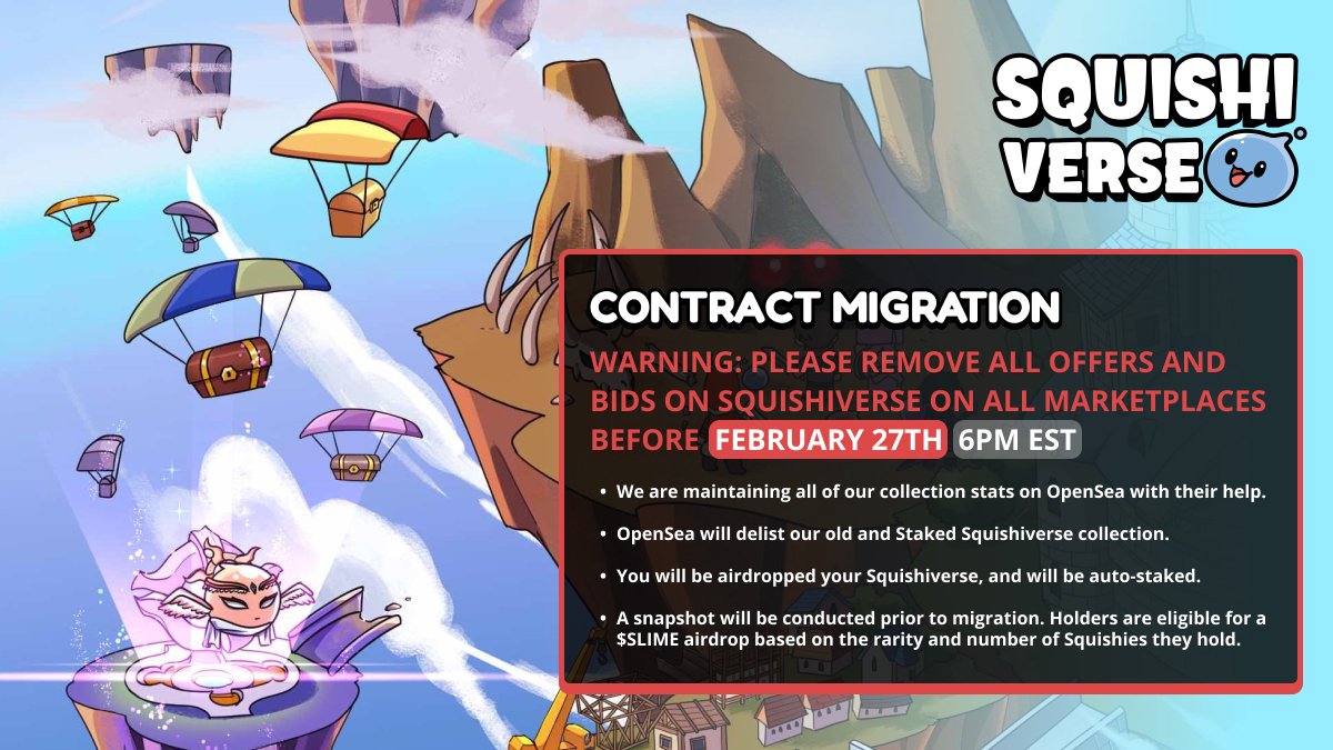Squishiverse's tweet photo. GM! 🌞

Reminder that we are migrating contracts on FEBRUARY 27TH, 6PM EST. 

🚨 REMOVE ALL BIDS ON ALL MARKETPLACES 🚨

The Snapshot will be at 6pm EST, and the airdrop will commence immediately after. At the same time, OpenSea will delist our old collections and migrate stats. https://t.co/zospzPxaEa