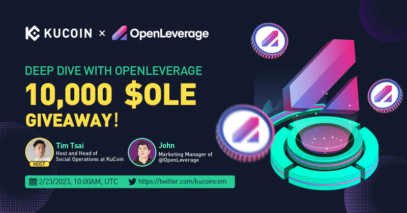 kucoincom's tweet photo. Join our upcoming Twitter Space with host @timmtsai as we dive deep into @OpenLeverage and its permissionless lending and margin trading protocol!

🎁10,000 OLE (10 winners)
1⃣ Follow @kucoincom &amp; @OpenLeverage
2⃣ RT &amp; tag 2 friends
3⃣ Join Space until the end

✅Set a reminder