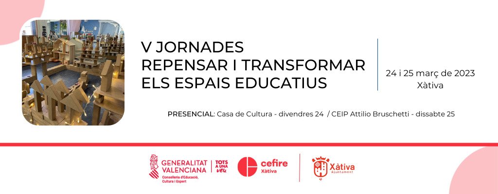 ☝️🔊En ✍️ les V Jornades: 'Repensar i transformar els espais educatius'
📆24 i 25 de març
⏳ 10 hores
🏛️CEIP Attilio Bruschetti i Casa de la Cultura de Xàtiva

➡️Accés a la inscripció cefire.edu.gva.es/sfp/index.php?…
➡️Accés al web de les Jornades portal.edu.gva.es/cefirexativa/v…

#CefireXàtiva