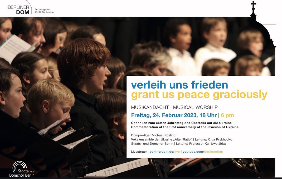 UdK_Berlin_'s tweet photo. In Gedenken an den ersten Jahrestag des Überfalls auf die Ukraine findet am Freitag um 18 Uhr die Musikandacht "Verleih uns Frieden" im Berliner Dom mit dem Staats- und Domchor Berlin und weiteren unter Leitung von Kai-Uwe Jirka von der #UdKBerlin statt.

https://t.co/WqIRGGPVIK https://t.co/I47vimRkUw