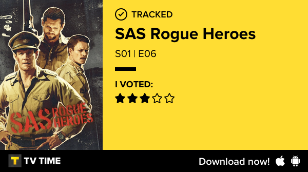 I've just watched  S01 | E06 of SAS Rogue Heroes! #sasrogueheroes  tvtime.com/r/2IYGX #tvtime