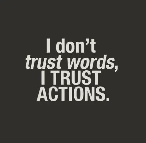 Don’t tell me, show me