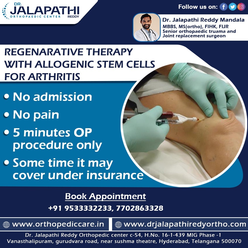 Regenarative therapy with allogenic stem cells for arthritis
Consult our orthopedic surgeon
Dr. Jalapathi Reddy Mandala
Senior -Orthopedic surgeon

#DrJalapathiReddy #OrthopedicCentre #Orthopaedicdoctor #OrthopaedicSurgeon  #OrthopaedicSpecialist #orthopaedics #rheumatology