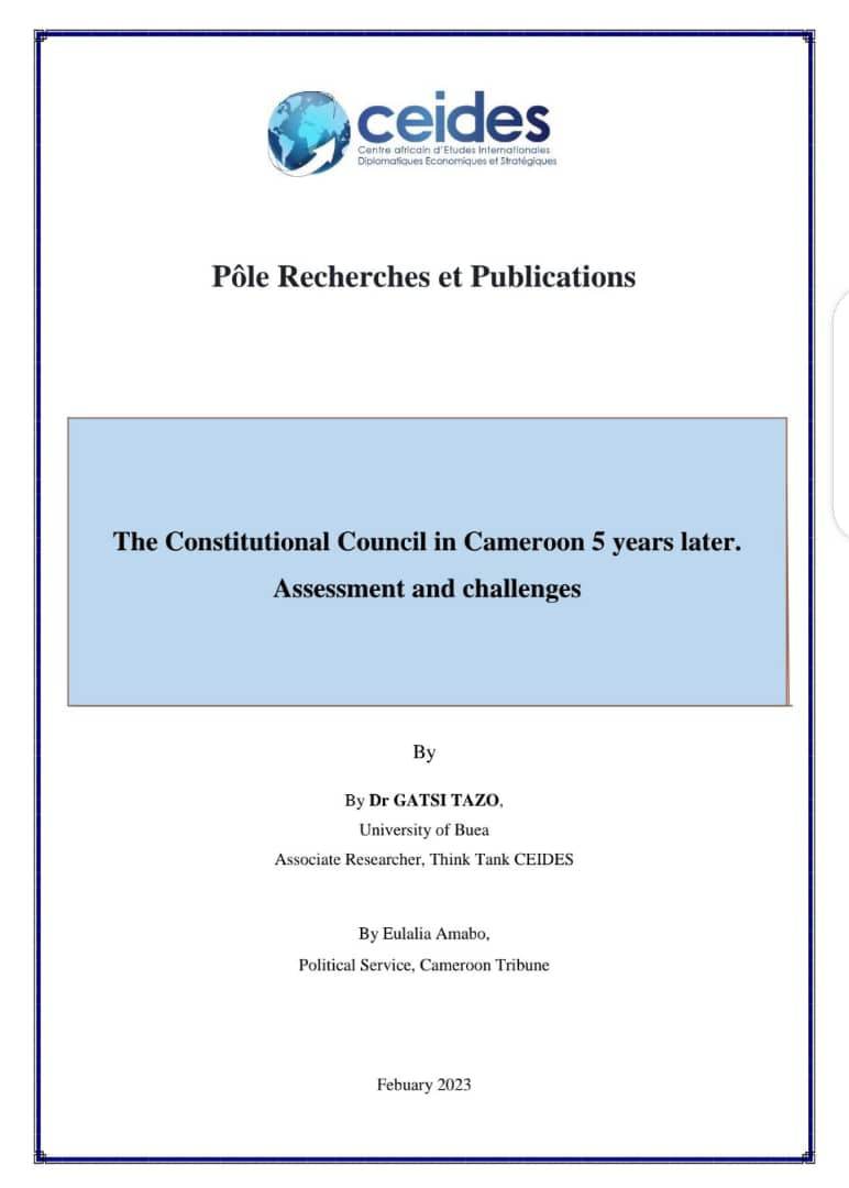 "The Constitutional Council in Cameroon 5 years later. Assessment and challenges"

By Dr GATSI TAZO,
University of Buea
Associate Researcher, Think Tank CEIDES

Cameroon Tribune (Febuary 2023)
Lire ici : ceides.org/wp-content/upl…