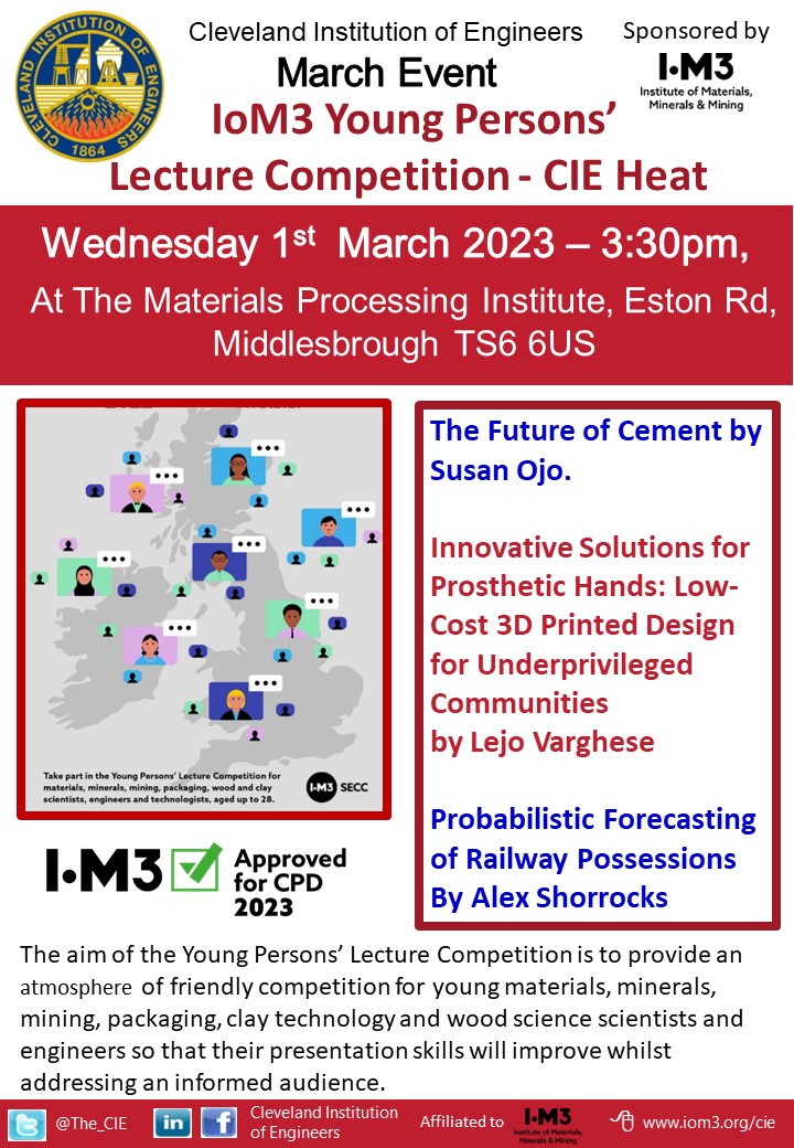 CIE are proud to announce the details for this our heat of this year's <a href="/iom3/">The Institute of Materials, Minerals & Mining</a> Young Persons' Lecture Competition.

Hosted at <a href="/MPI_UK/">Materials Processing Institute</a> on Wednesday 1st March.