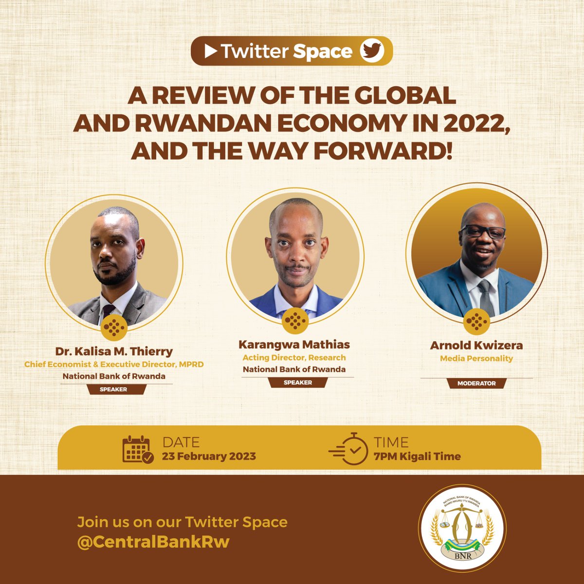 🚨𝐇𝐀𝐏𝐏𝐄𝐍𝐈𝐍𝐆 𝐓𝐎𝐌𝐎𝐑𝐑𝐎𝐖🚨 

Don't miss #TwitterSpaceWithNBR📢 tomorrow as our speakers🎙️give a review of the Global &amp; #Rwanda-n economy in 2022, and the way forward.

🕕 7:00pm
📅  23-02-2023
📍 #TwitterSpace

🔔Set a reminder➡️bit.ly/3IniHJl

#BNREngage