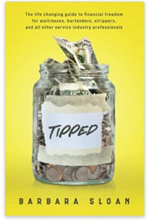 #4 - Tipped: The life-changing guide to financial freedom for waitresses, bartenders, strippers, and all other service industry professionals by <a href="/tippedfinance/">Barbara@tippedfinance.com</a>
Barbara has a way with words and breaks down money concepts like no one else. She opened our eyes and makes money easy.