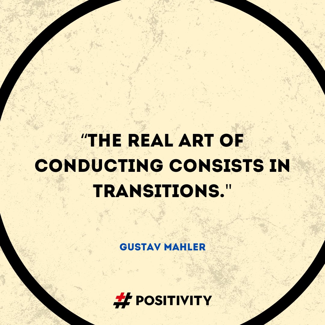 “The real art of conducting consists in transitions.” — Gustav Mahler

#positivity #fascination #inspiration #motivation #affirmation #joy #mindset #GustavMahler