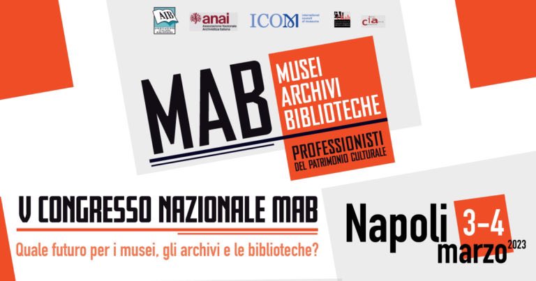 V Congresso nazionale MAB “Quale futuro per i musei, gli archivi e le biblioteche?” Napoli 3-4 marzo #musei #archivi #biblioteche