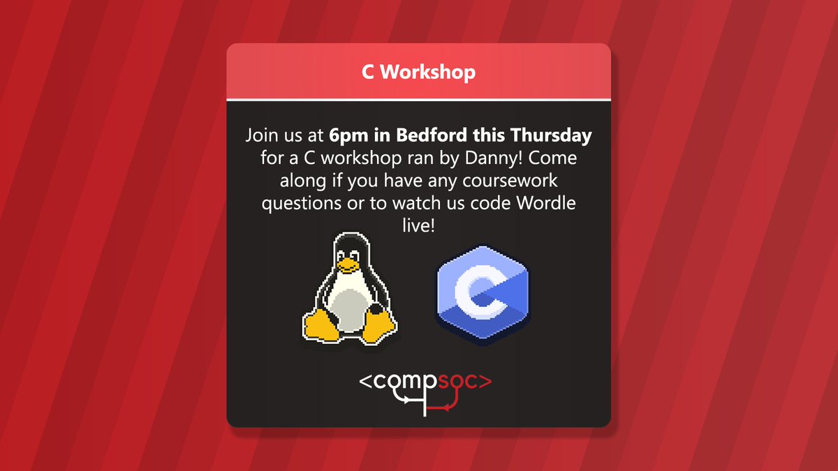 Tomorrow at 6pm in Bedford we'll be holding a C workshop! Feel free to come along if you need any help with your coursework or to watch us code Wordle live!