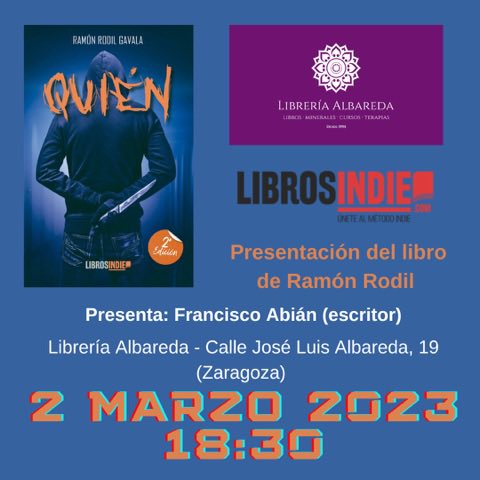 RamonRodilG's tweet photo. Ya falta poco para la presentación de “Quién�� la novela negra editada por Libros Indie S.L. El evento tendrá lugar en Librería Albareda presentado por  @franciscoabian en Zaragoza el jueves 2 de marzo a las 18:30. No te lo pierdas. https://t.co/SUw3zCgKhK