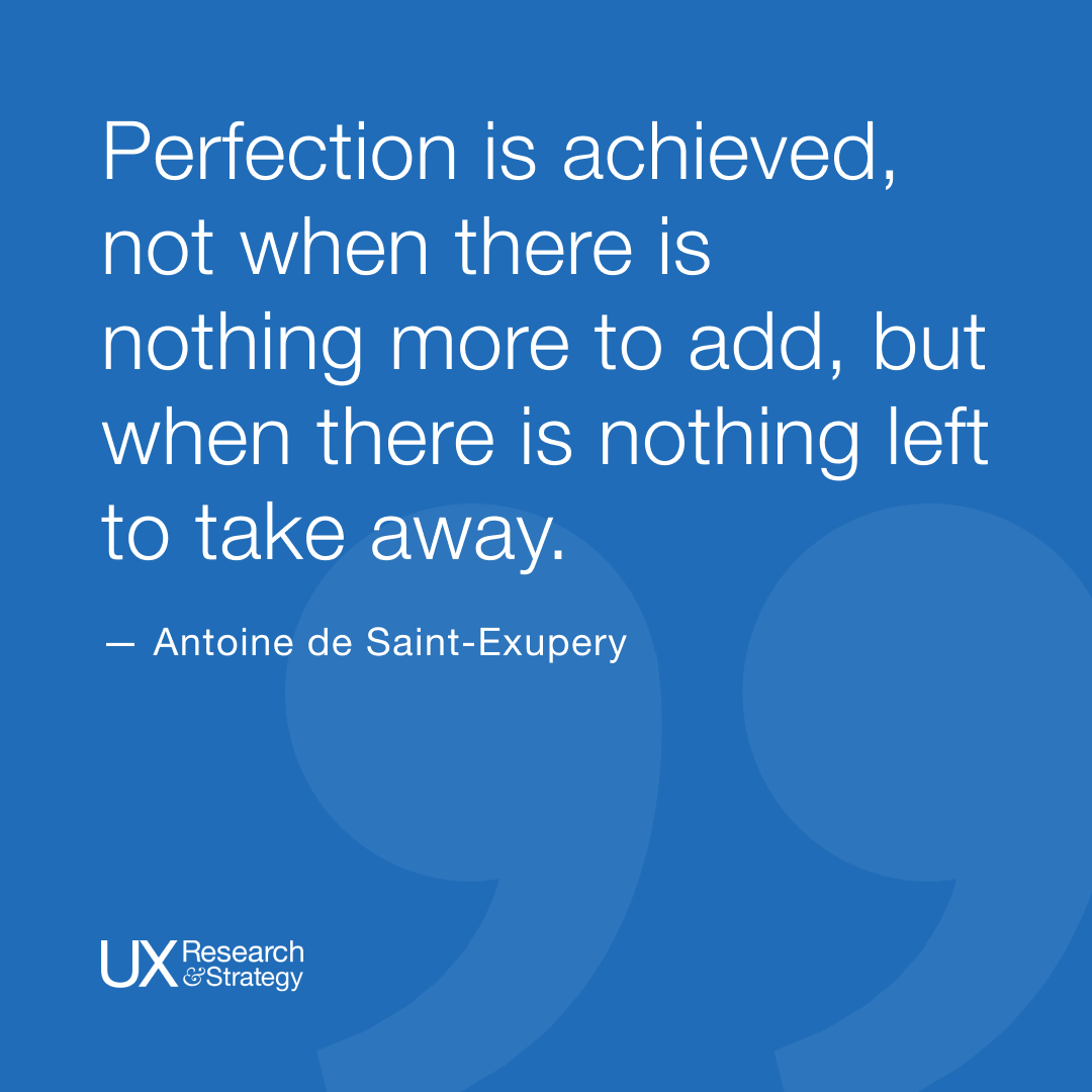 ux_and's tweet photo. Perfection is achieved, not when there is nothing more to add, but when there is nothing left to take away.
— Antoine de Saint-Exupery

#uxd #quote #uxquote https://t.co/5nSxCYQp48