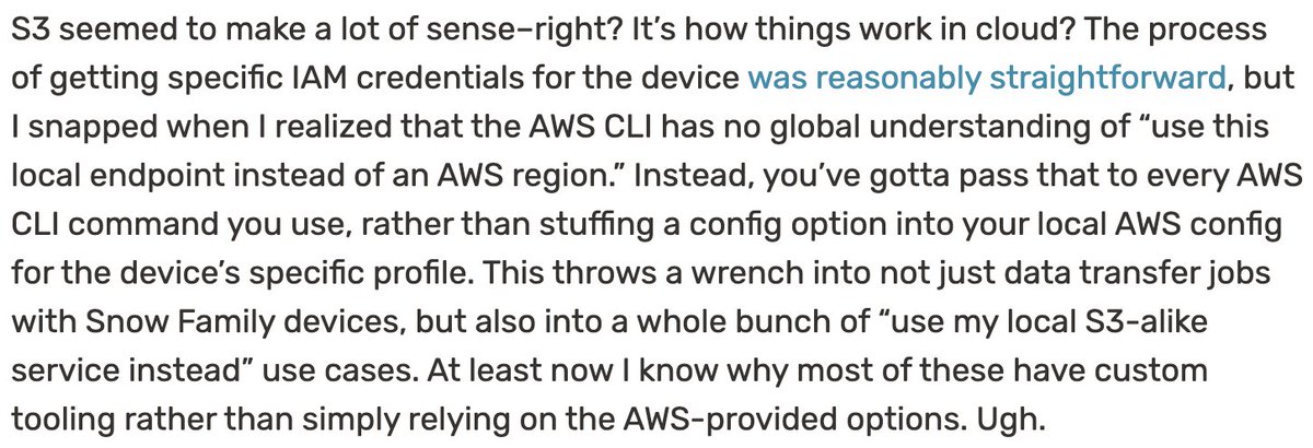 metadaddy's tweet image. .@QuinnyPig Reading your exploits with the Snowball Edge. It&apos;s a complete PITA that Amazon don&apos;t let you set endpoint in config. I sincerely believe it&apos;s to make user&apos;s lives more difficult when they use an S3 API-compatible service such as #BackblazeB2