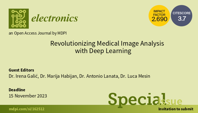 📢 #CallforPapers for the #specialIssue on 'Revolutionizing Medical Image Analysis with Deep Learning' 

⏳ Deadline: 20 November 2023 

👉Find out more at: mdpi.com/journal/electr…

#CFP #openaccess #mdpielectronics #DHPSP #DigitalHealth #bioinformatics #MachineLearning