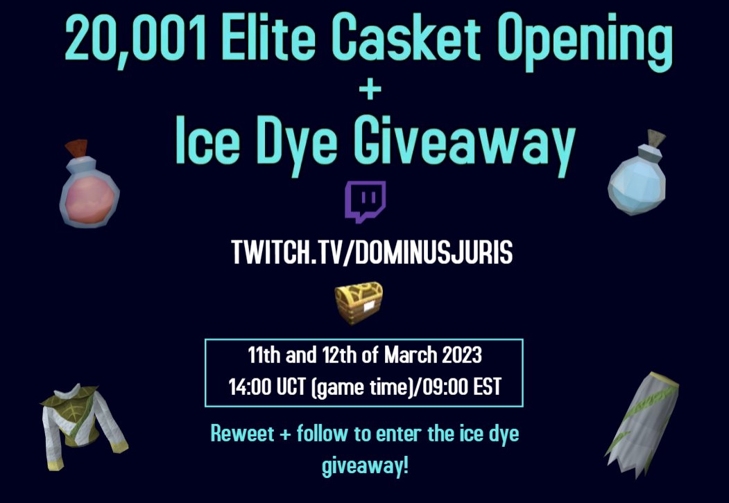 DominusJuris's tweet image. Finally, I picked a date! On the 11th and 12th of march I will be opening a total of 20,001 elite clues and I will be giving away an ice dye. Make sure to retweet and follow to be opted into the ice dye giveaway and make sure not to miss the stream!

twitch.tv/dominusjuris