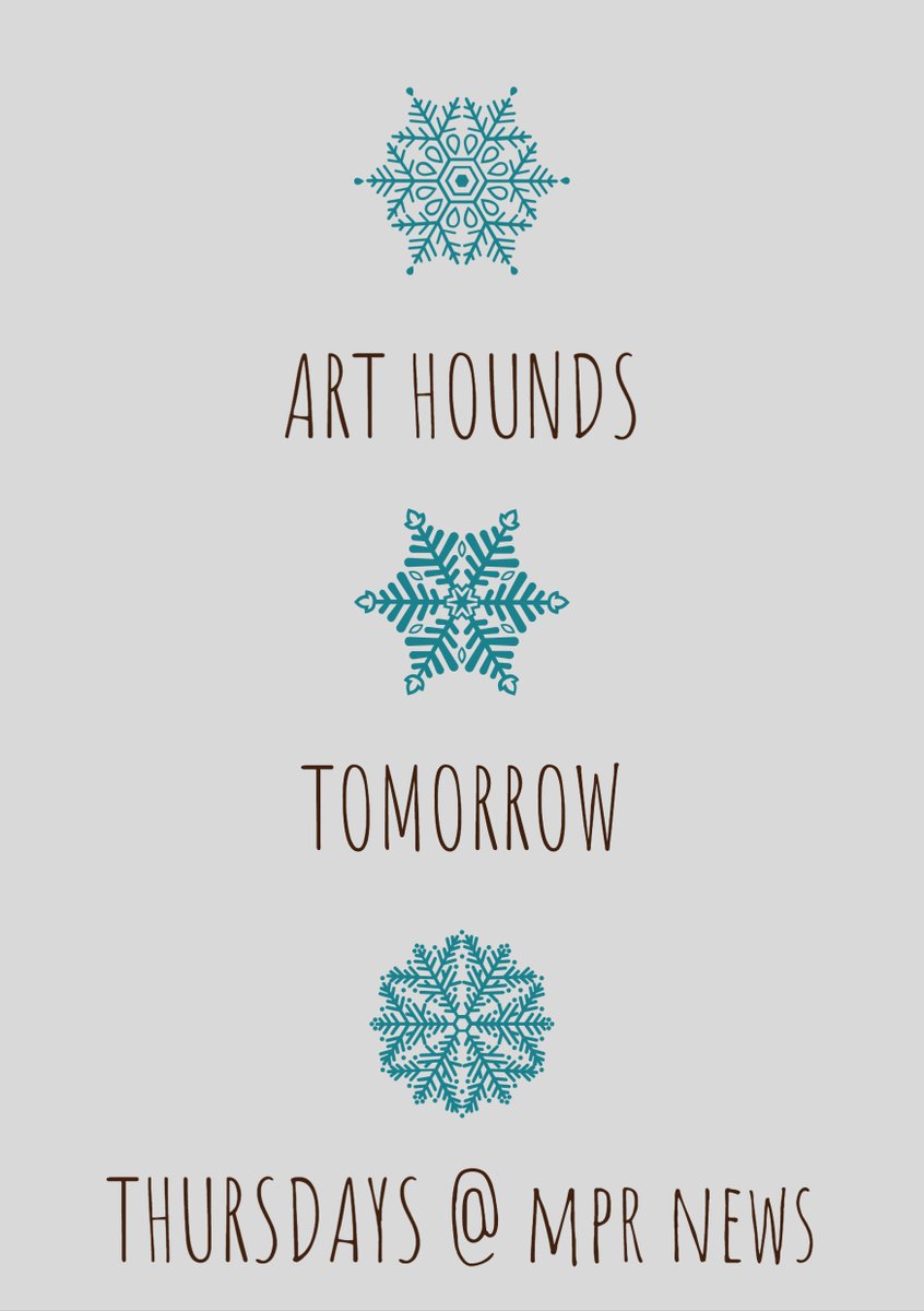 1. Stay safe and warm
2. Get ready for Art Hounds!
MPR Art Hounds returns to you tomorrow!
From Minnesota Public Radio News, Art Hounds are members of the Minnesota arts community who look beyond their own work to highlight what's exciting in local art.