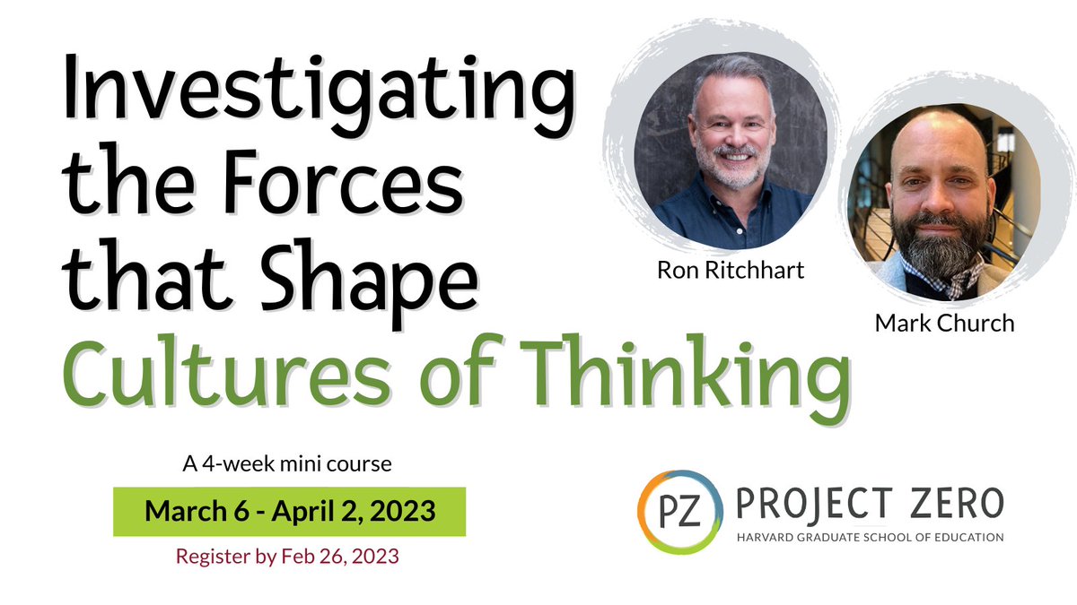 Join @RonRitchhart and Mark Church as they co-teach this exciting new 4-wk online course on their Cultures of Thinking Mar 6 - Apr 2. Learn approaches and tools. Register by Feb 26. pzero.in/ifscot #teachers #edleadership #edchat