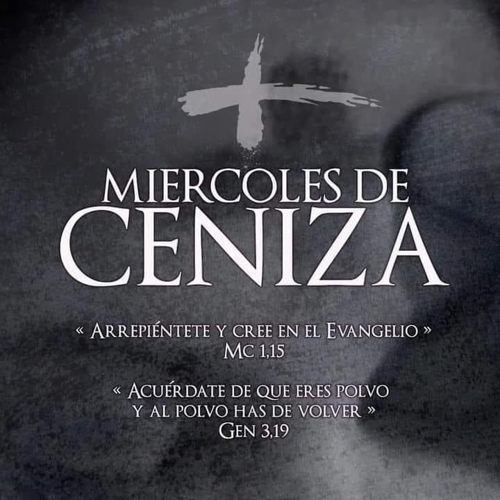 Hoy es Miércoles de Ceniza, comenzamos una nueva Cuaresma, que nos llevará a la una nueva semana de Pasión, Muerte y Resurrección de nuestro Señor. Os invitamos a que asistáis hoy a misa y a la imposición convirtiendo este pequeño paso en el inicio de una verdadera Cuaresma.