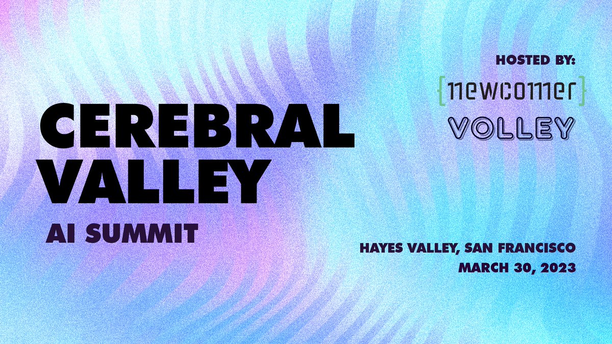 EricNewcomer's tweet photo. Thrilled to announce that I'm hosting the Cerebral Valley AI Summit on March 30 in Hayes Valley https://t.co/7fui9bWtkY