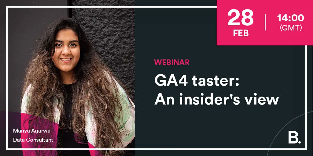 Builtvisible's tweet photo. Upcoming webinar! GA4 taster: An insider's view | Next Tuesday, 28th February 2 pm GMT. Join Manya, our resident Data wizz at Builtvisible as she shares a taster session of GA4’s inner workings to help you unlock its true analytics potential. Sign up now! https://t.co/K27tQPeOUS https://t.co/XAyMPNEYF8